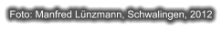 Foto: Manfred Lünzmann, Schwalingen, 2012